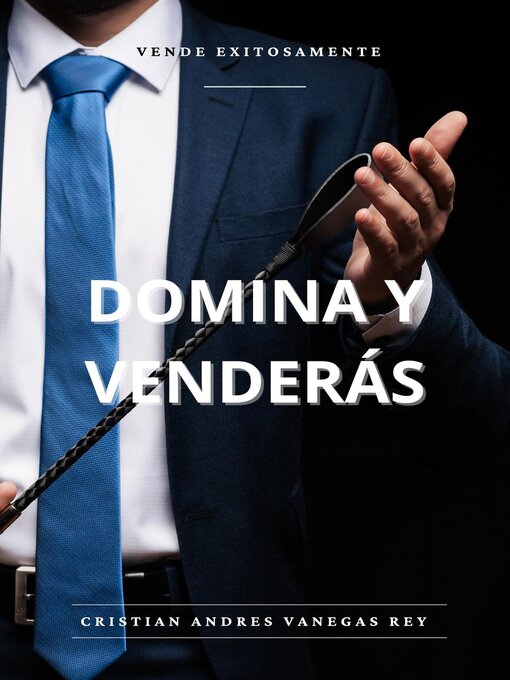 Title details for Domina Y Venderás by Cristian Vanegas - Available